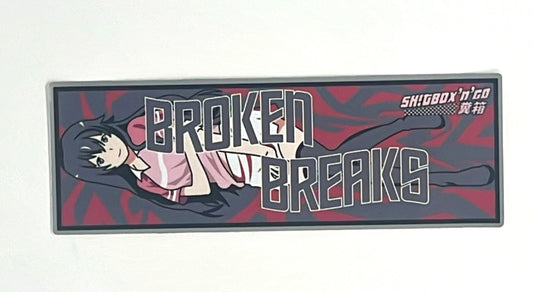 Broken Breaks